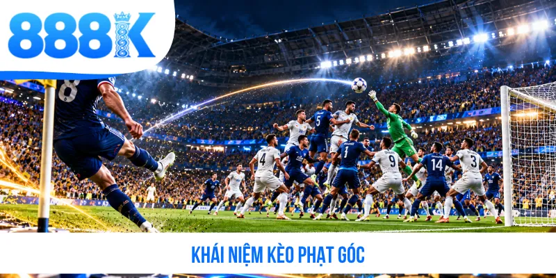 Khái niệm kèo phạt góc